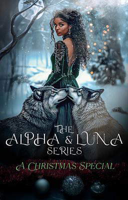 The Alpha and Luna Series: A Christmas Special