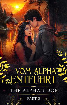 Vom Alpha Entführt: The Alpha's Doe Part 2