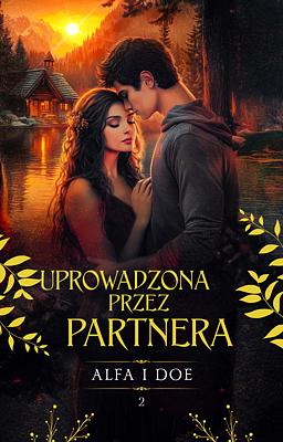 Cover image for Uprowadzona przez partnera: Alfa i Doe 2