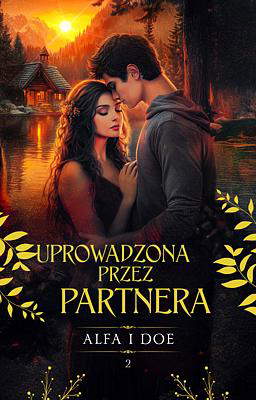 Uprowadzona przez partnera: Alfa i Doe 2
