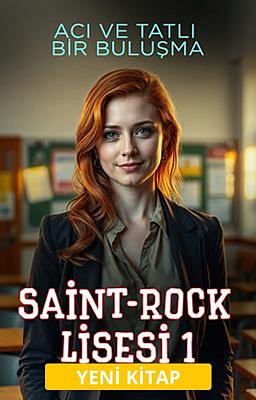 Saint-Rock High 1. Kitap: Acı ve Tatlı Bir Buluşma