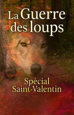 Cover image for La Guerre des loups - Spécial Saint-Valentin