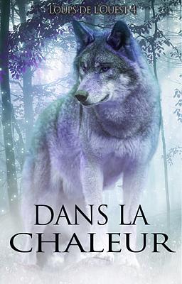 Loups de l'Ouest 4 : Dans la chaleur