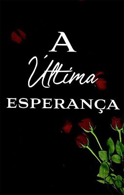 Cover image for A Última Esperança