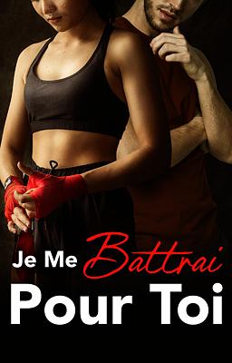 Je me battrai pour toi