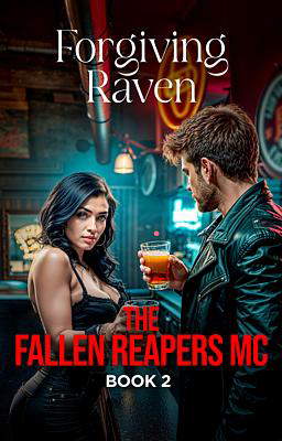 The Fallen Reapers MC Book 2: Forgiving Raven