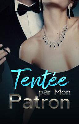 Tentée par Mon Patron