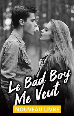 Le Bad Boy Me Veut