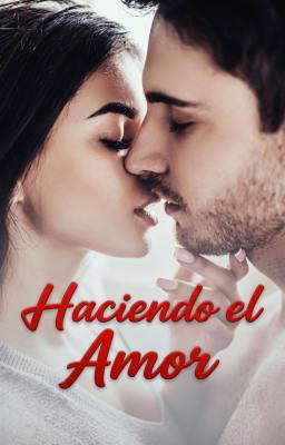 Haciendo el Amor