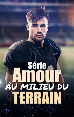 Série Amour au Milieu du Terrain