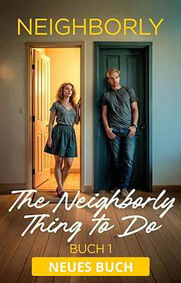 The Neighborly Thing to Do 1: Liebe Nebenan