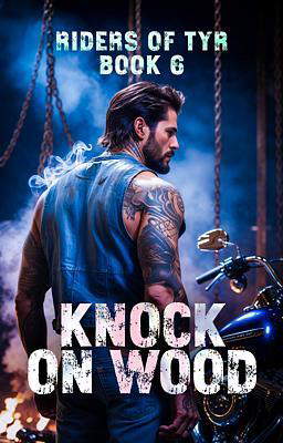 Riders Of Tyr Book 6: Knock On Wood