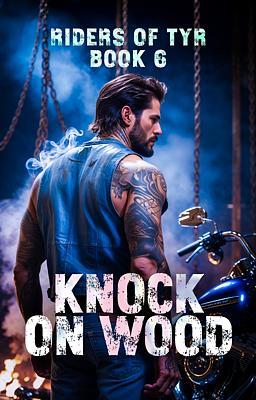 Riders Of Tyr Book 6: Knock On Wood