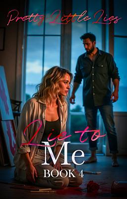 Lie to Me Book 4: Pretty Little Lies