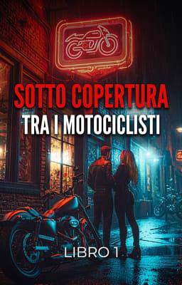 Cover image for Sotto copertura tra i motociclisti 1