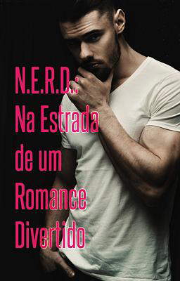 NERD: Na Estrada de um Romance Divertido