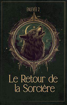 Enlevée 2 : Le Retour de la Sorcière
