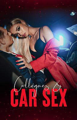 Collègues & Car Sex