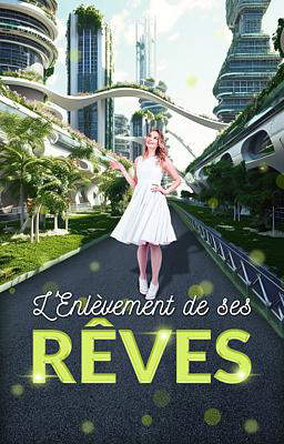 L'Enlèvement de ses Rêves