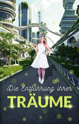 Die Entführung ihrer Träume