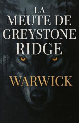 La Meute de Greystone Ridge : Warwick