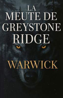 La Meute de Greystone Ridge : Warwick