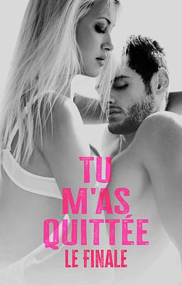 Cover image for Tu M'as Quittée : Le Finale