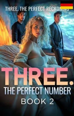 Three. The Perfect Reckoning (Deutsch)