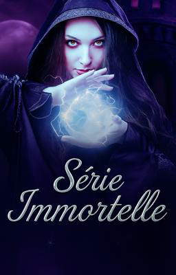 Série Immortelle