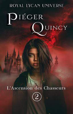 Piéger Quincy 2 : L'Ascension des Chasseurs