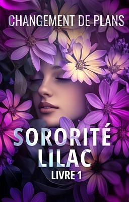 Sororité LILAC 1 : Changement de Plans