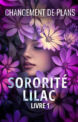 Sororité LILAC 1 : Changement de Plans