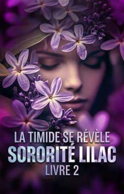 Sororité LILAC 2 : La timide se révèle