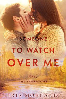The Thorntons Book 5: Someone to Watch Over Me