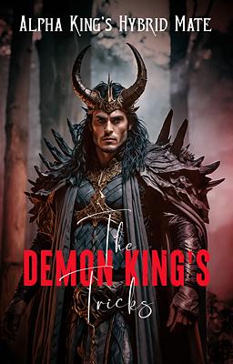 Cover image for Alpha King's Hybrid Mate: The Demon King's Tricks