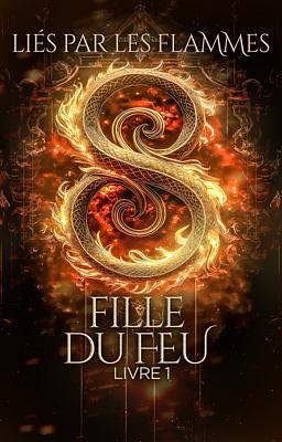 Fille du Feu 1 : Liés par les Flammes