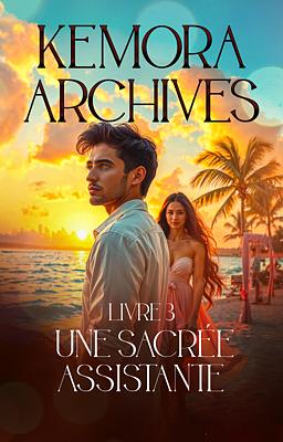 Kemora Archives 3 : Une sacrée assistante