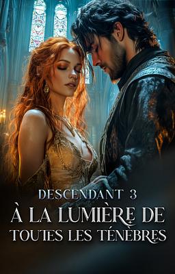 Descendant 3 : À la Lumière de Toutes les Ténèbres