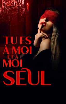 Cover image for Tu es à moi et à moi seul