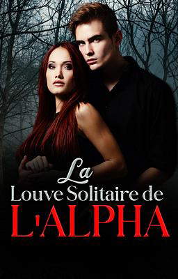 La Louve Solitaire de l'Alpha