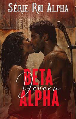 Série Roi Alpha : Beta Devenu Alpha