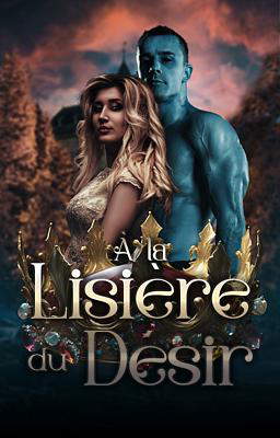 À la Lisière du Désir
