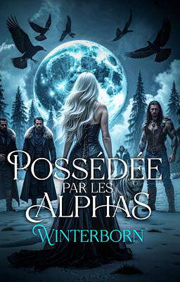 Possédée par les Alphas : Winterborn