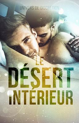 Cover image for Univers de Discrétion : Le Désert Intérieur
