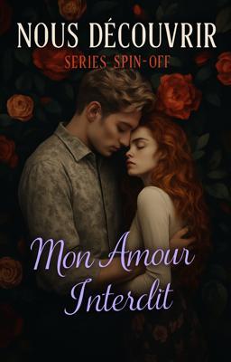 Cover image for Nous Découvrir Spin-off : Mon Amour Interdit