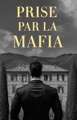 Prise par la Mafia (fanfiction)