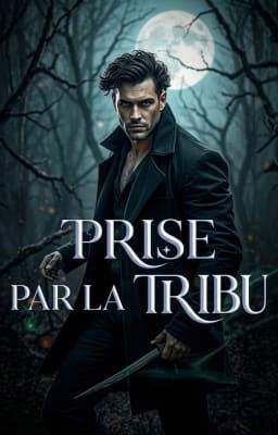 Prise par la Tribu