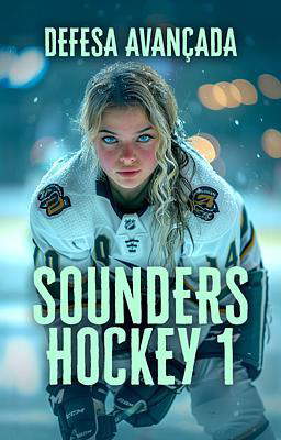Sounders Hockey Livro 1: Forward Defense