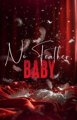 Cover image for Erotic One-shot: No Feather, Baby.
