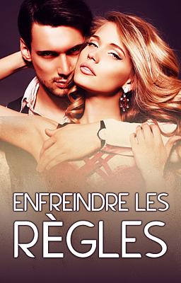 Enfreindre les règles